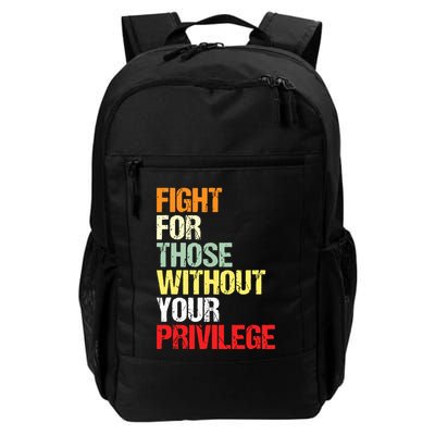 Fight For Those Without Your Privilege Civil Rights Backpack
