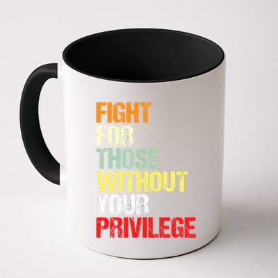 Fight For Those Without Your Privilege Civil Rights Mug