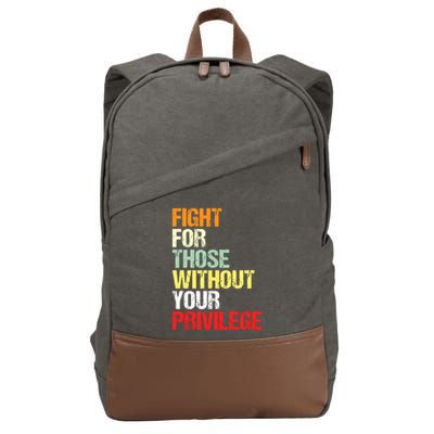 Fight For Those Without Your Privilege Civil Rights Cotton Canvas Backpack