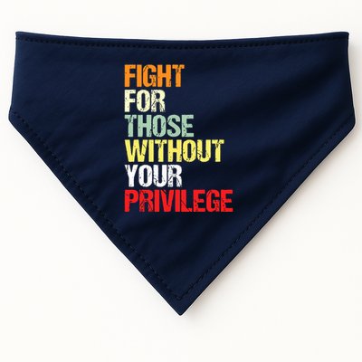 Fight For Those Without Your Privilege Civil Rights USA-Made Doggie Bandana