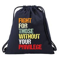 Fight For Those Without Your Privilege Civil Rights Drawstring Bag