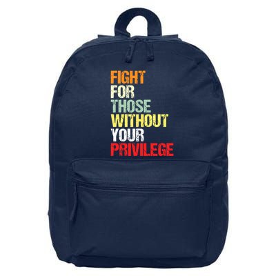 Fight For Those Without Your Privilege Civil Rights 16 in Basic Backpack