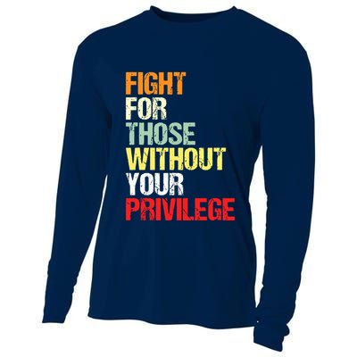 Fight For Those Without Your Privilege Civil Rights Cooling Performance Long Sleeve Crew