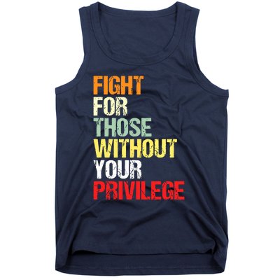 Fight For Those Without Your Privilege Civil Rights Tank Top