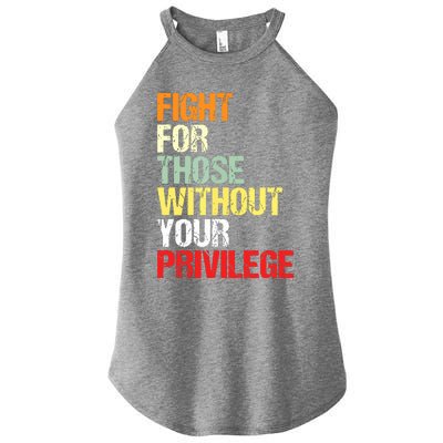 Fight For Those Without Your Privilege Civil Rights Women’s Perfect Tri Rocker Tank