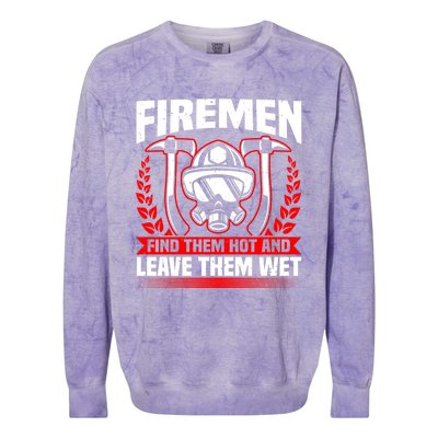 Fire Find Them Hot Fire Debt Firefighter Pun And Fire Cute Gift Colorblast Crewneck Sweatshirt