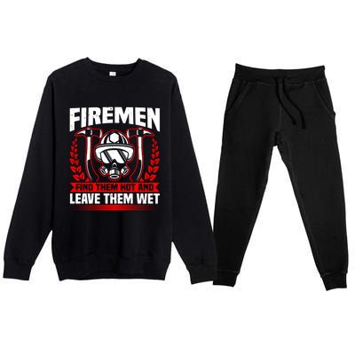 Fire Find Them Hot Fire Debt Firefighter Pun And Fire Cute Gift Premium Crewneck Sweatsuit Set