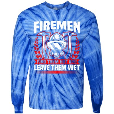 Fire Find Them Hot Fire Debt Firefighter Pun And Fire Cute Gift Tie-Dye Long Sleeve Shirt