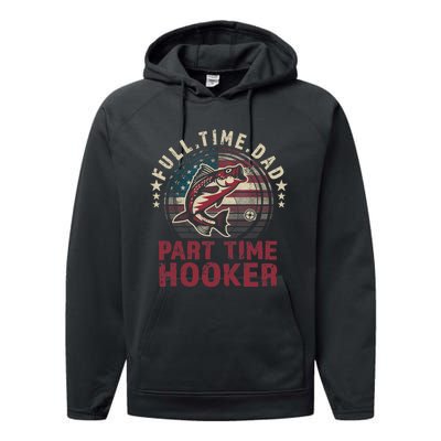 Fishing-Shirt Full Time Dad Part Time Hooker Funny Bass Dad Performance Fleece Hoodie