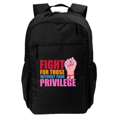 Fight For Those Without Your Privilege Hu Rights Equality Funny Gift Backpack