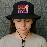 Fight For Those Without Your Privilege Hu Rights Equality Funny Gift Bucket Hat