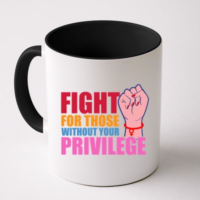 Fight For Those Without Your Privilege Hu Rights Equality Funny Gift Mug