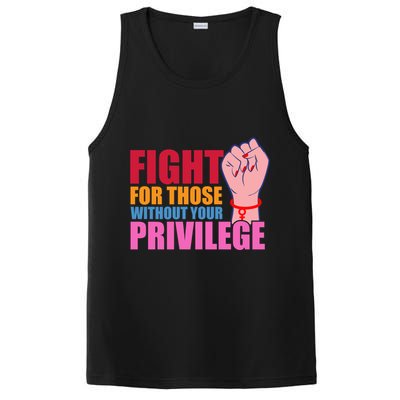 Fight For Those Without Your Privilege Hu Rights Equality Funny Gift PosiCharge Competitor Tank