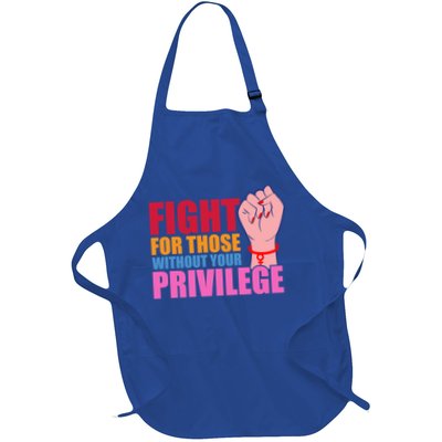 Fight For Those Without Your Privilege Hu Rights Equality Funny Gift Apron