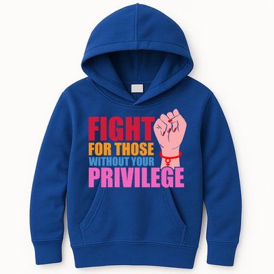 Fight For Those Without Your Privilege Hu Rights Equality Funny Gift Kids Hoodie