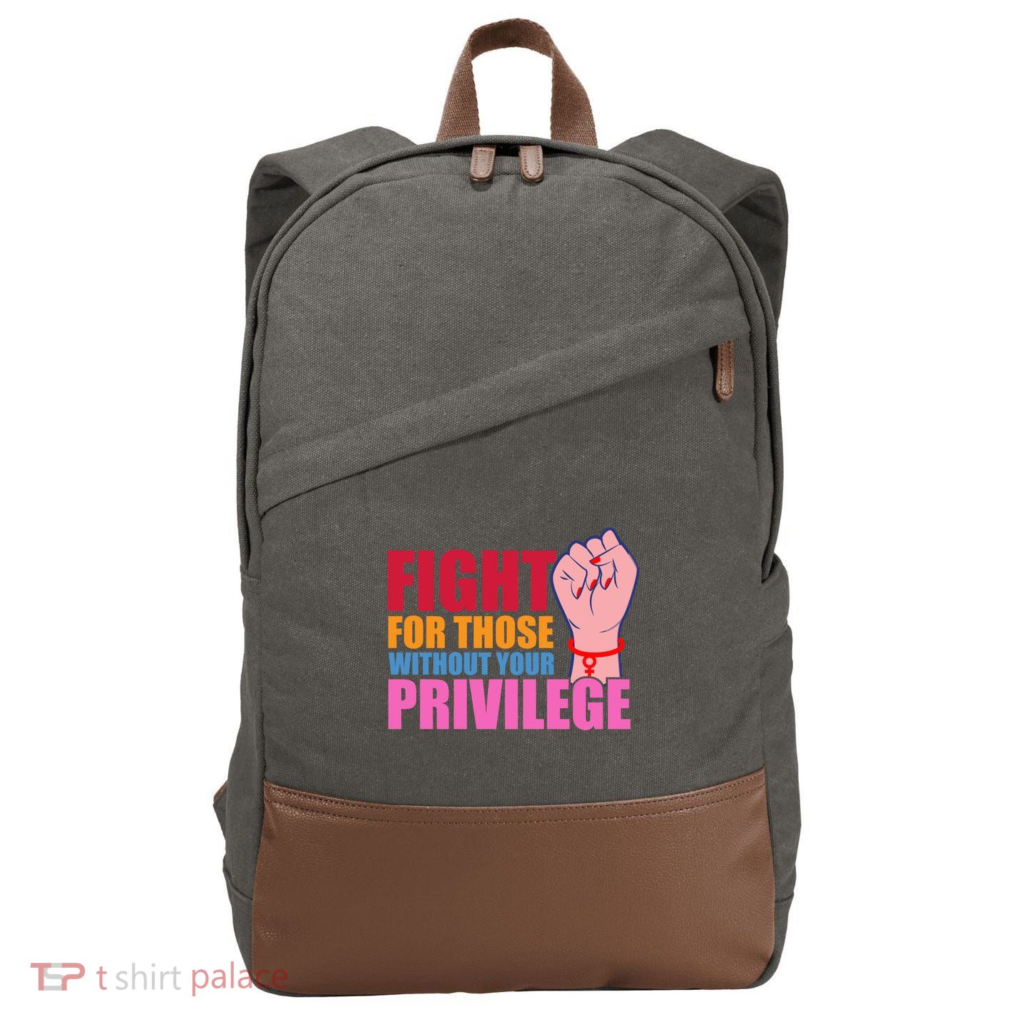 Fight For Those Without Your Privilege Hu Rights Equality Funny Gift Cotton Canvas Backpack
