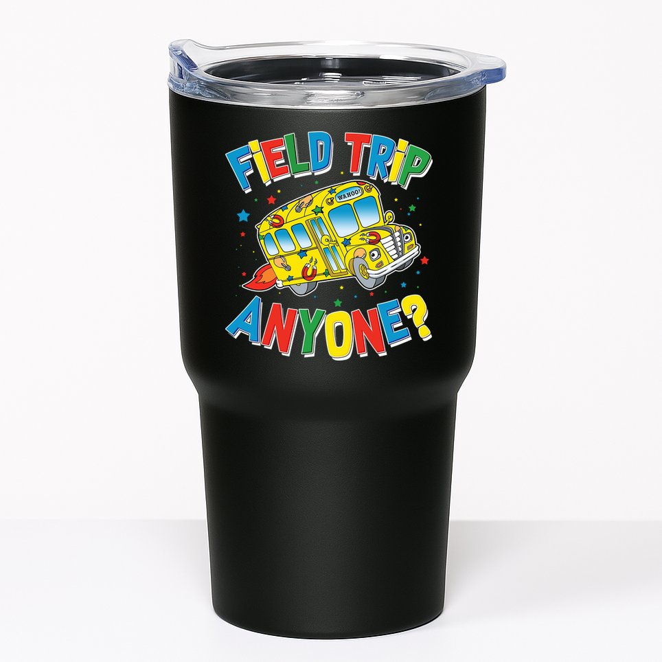 Funny Field Trip Anyone Tumbler