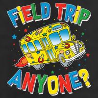 Funny Field Trip Anyone Tumbler