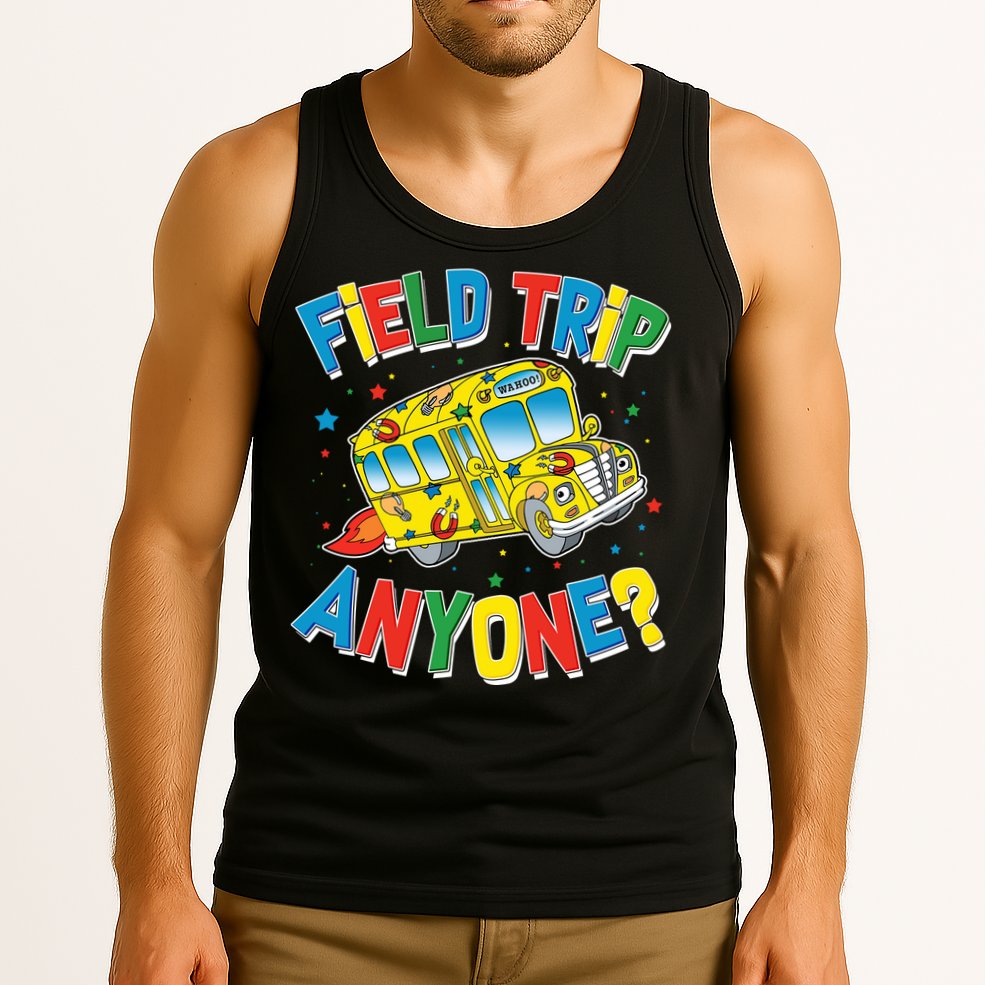Funny Field Trip Anyone Tank Top