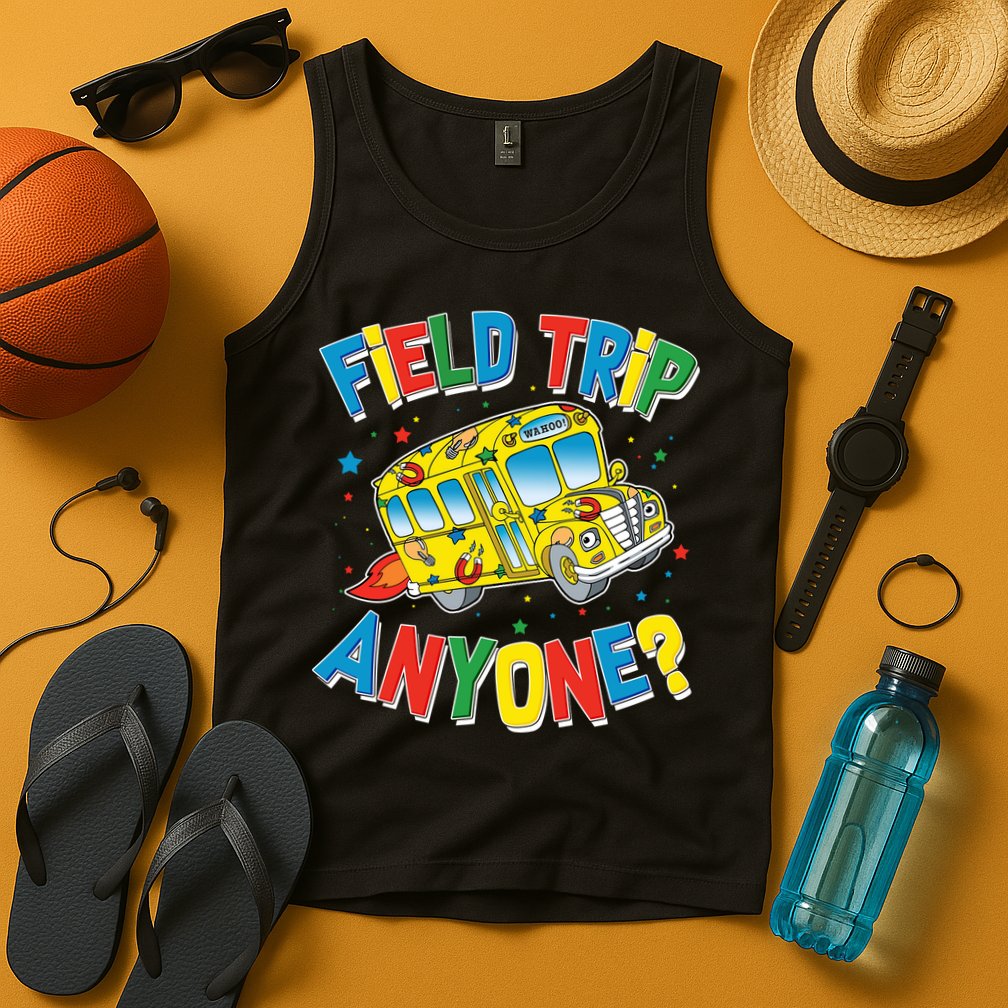 Funny Field Trip Anyone Tank Top
