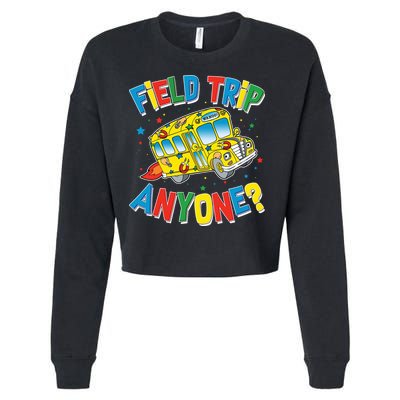 Funny Field Trip Anyone Cropped Pullover Crew