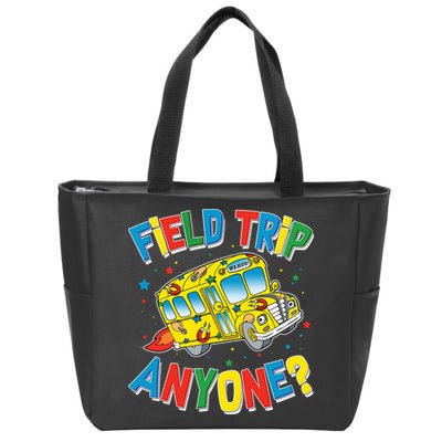 Funny Field Trip Anyone Zip Tote Bag