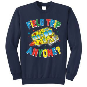 Funny Field Trip Anyone Sweatshirt