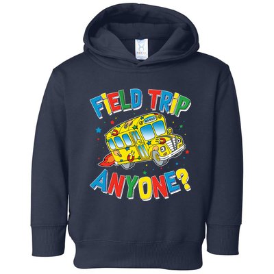 Funny Field Trip Anyone Toddler Hoodie