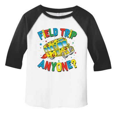 Funny Field Trip Anyone Toddler Fine Jersey T-Shirt