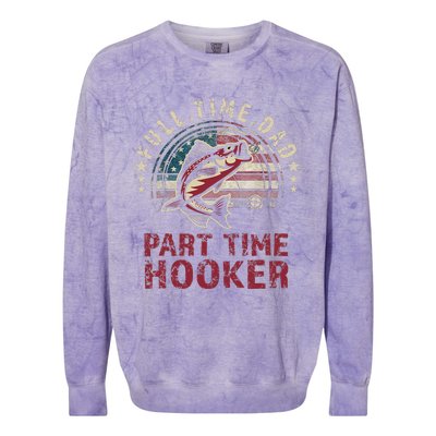 Fishin Full Time Dad Part Time Hooker Funny Bass Dad Colorblast Crewneck Sweatshirt