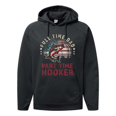 Fishin Full Time Dad Part Time Hooker Funny Bass Dad Performance Fleece Hoodie