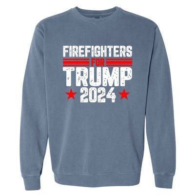 Firefighters For Trump 2024 Garment-Dyed Sweatshirt