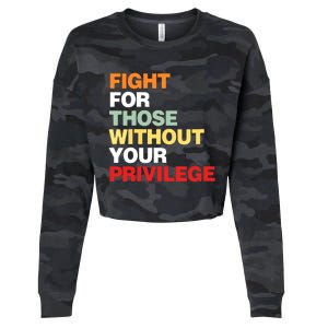 Fight For Those Without Your Privilege Civil Rights Cropped Pullover Crew