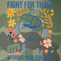 Fight For Those Without Your Privilege Quote Subtle Flower Legacy Tie Dye Trucker Hat