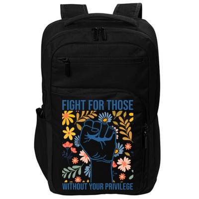 Fight For Those Without Your Privilege Quote Subtle Flower Impact Tech Backpack