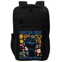 Fight For Those Without Your Privilege Quote Subtle Flower Impact Tech Backpack