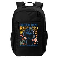 Fight For Those Without Your Privilege Quote Subtle Flower Backpack