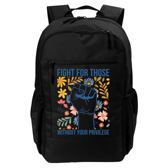 Fight For Those Without Your Privilege Quote Subtle Flower Backpack