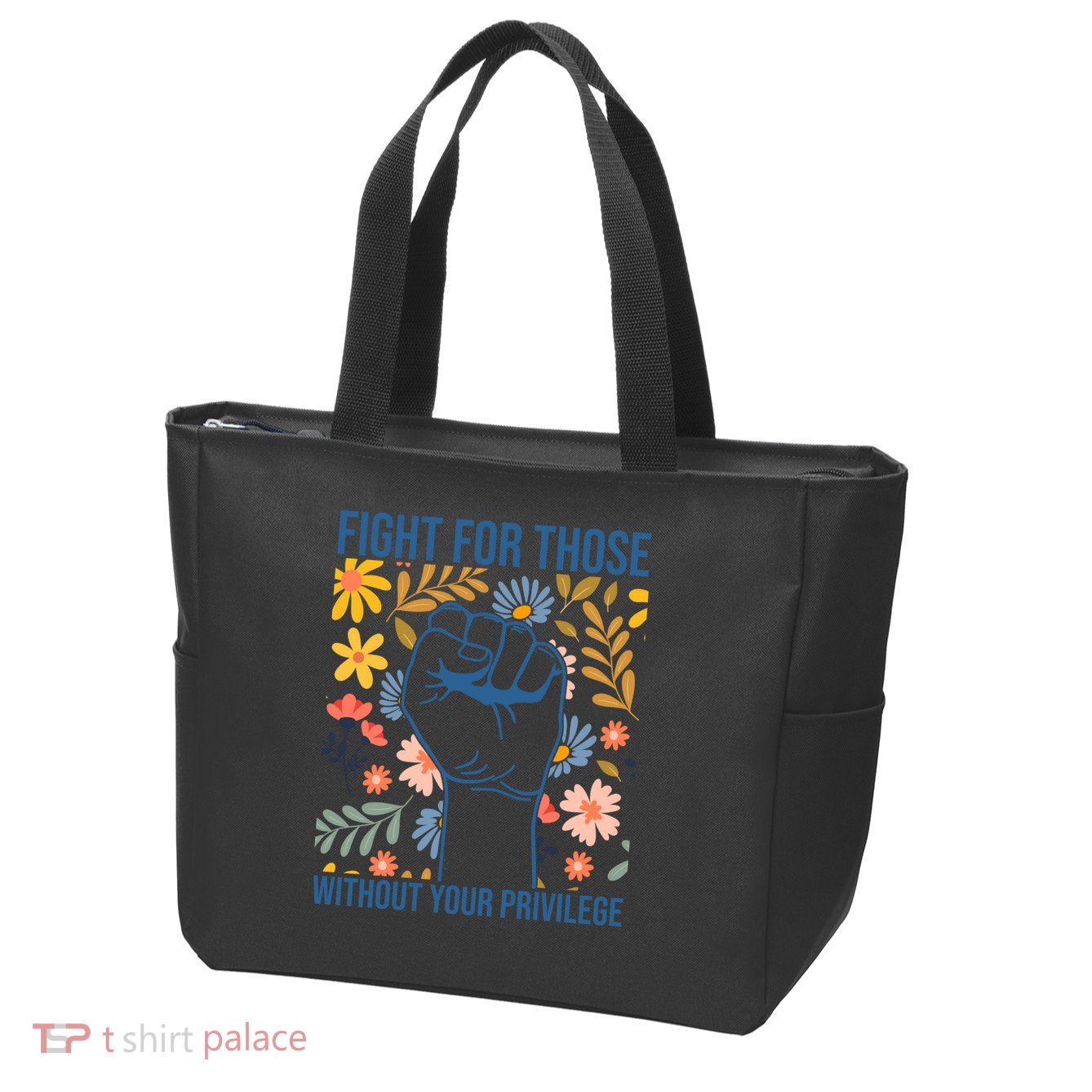 Fight For Those Without Your Privilege Quote Subtle Flower Zip Tote Bag