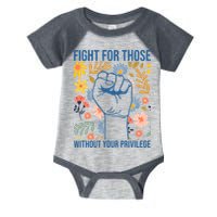 Fight For Those Without Your Privilege Quote Subtle Flower Infant Baby Jersey Bodysuit