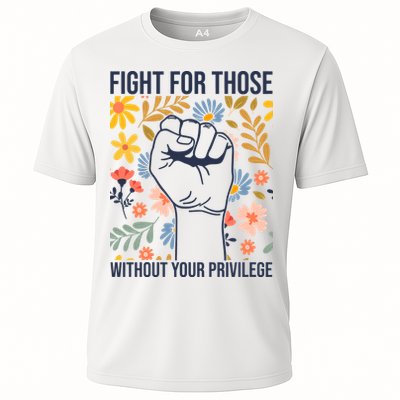 Fight For Those Without Your Privilege Quote Subtle Flower Performance Shirt