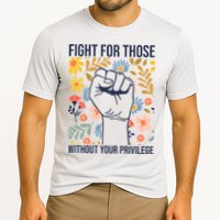 Fight For Those Without Your Privilege Quote Subtle Flower Performance Shirt