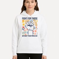 Fight For Those Without Your Privilege Quote Subtle Flower Hoodie