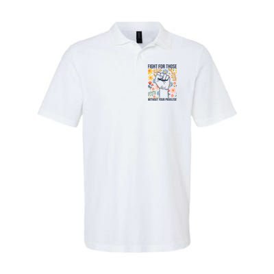 Fight For Those Without Your Privilege Quote Subtle Flower Polo