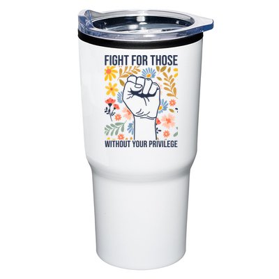 Fight For Those Without Your Privilege Quote Subtle Flower Tumbler