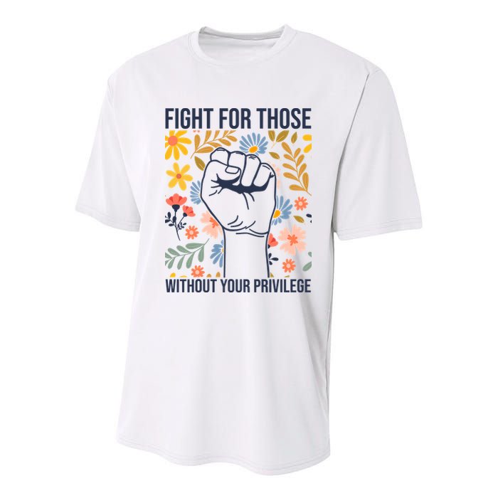 Fight For Those Without Your Privilege Quote Subtle Flower Youth Performance Sprint T-Shirt