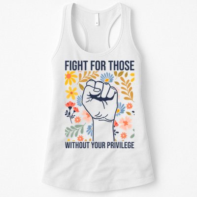 Fight For Those Without Your Privilege Quote Subtle Flower Womens Tank Top