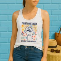Fight For Those Without Your Privilege Quote Subtle Flower Womens Tank Top