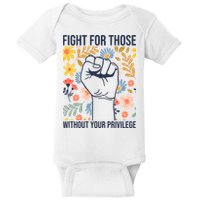 Fight For Those Without Your Privilege Quote Subtle Flower Baby Bodysuit