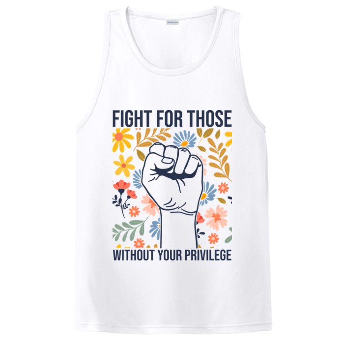 Fight For Those Without Your Privilege Quote Subtle Flower PosiCharge Competitor Tank